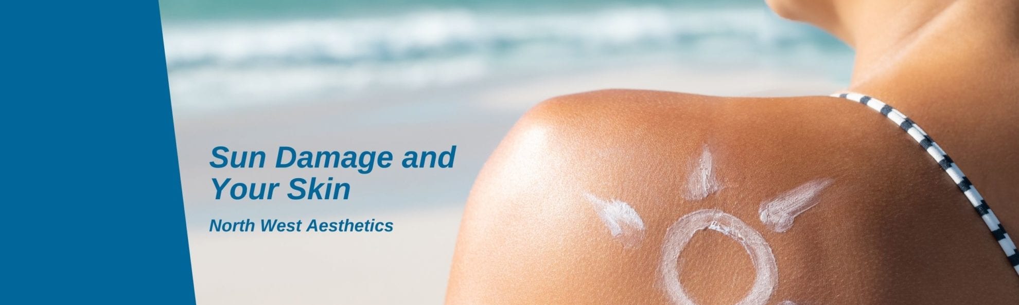 Sun Damage and Your Skin: How to Recover from the Summer Sun! 