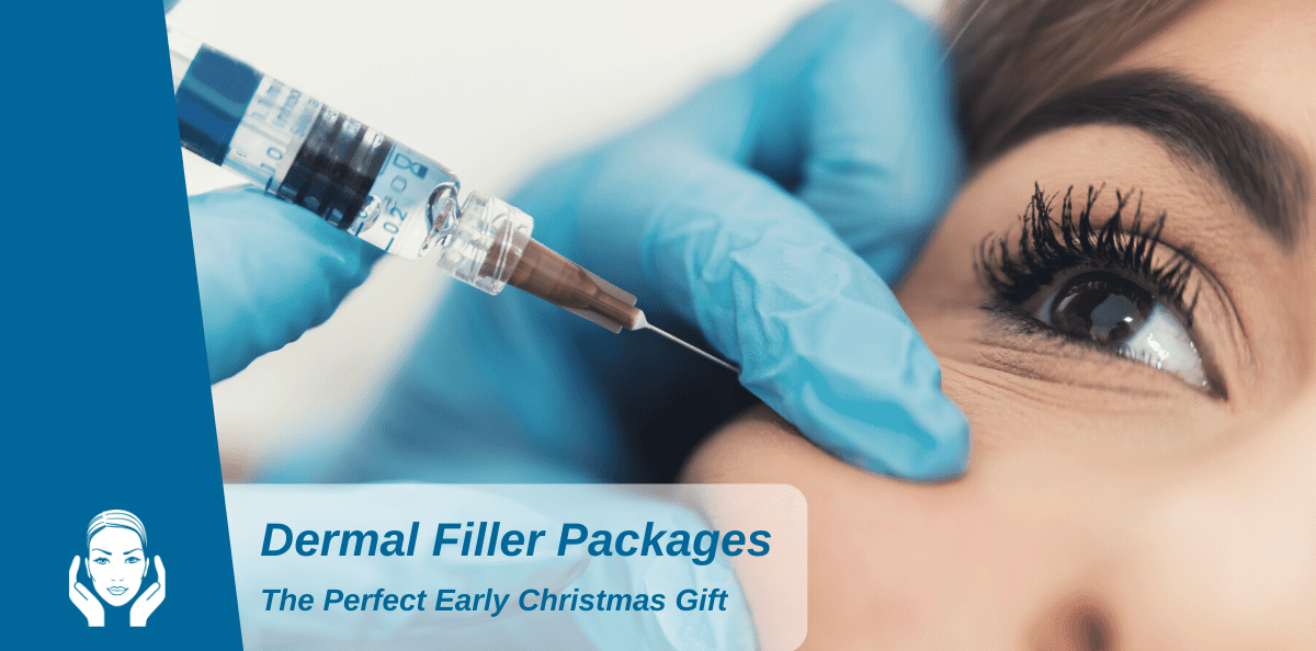 Dermal Filler Packages: The Perfect Early Christmas Gift
