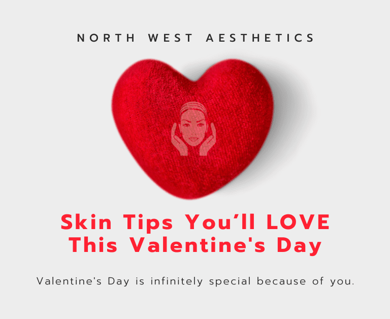 Skin Tips You’ll LOVE This Valentine’s Day