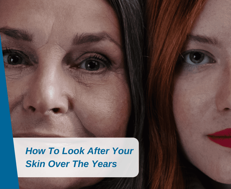 How To Look After Your Skin Over The Years