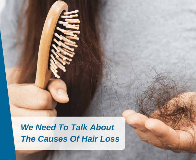 We Need To Talk About The Causes Of Hair Loss