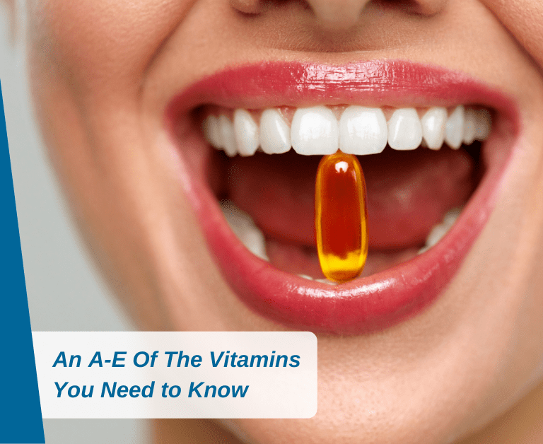 Vitamins Explained: An A-E Of The Vitamins You Need to Know