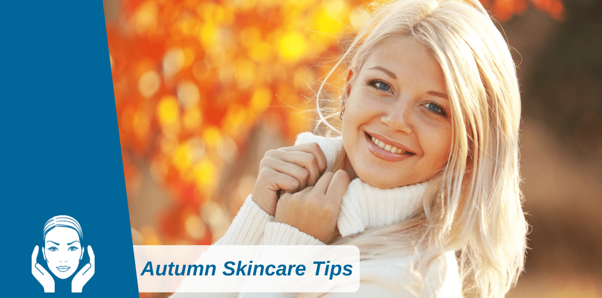 Our Autumn Skincare Tips