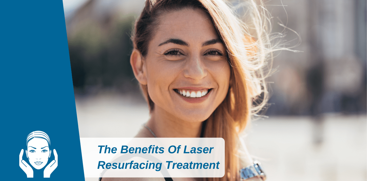 The Benefits Of Laser Resurfacing Treatment