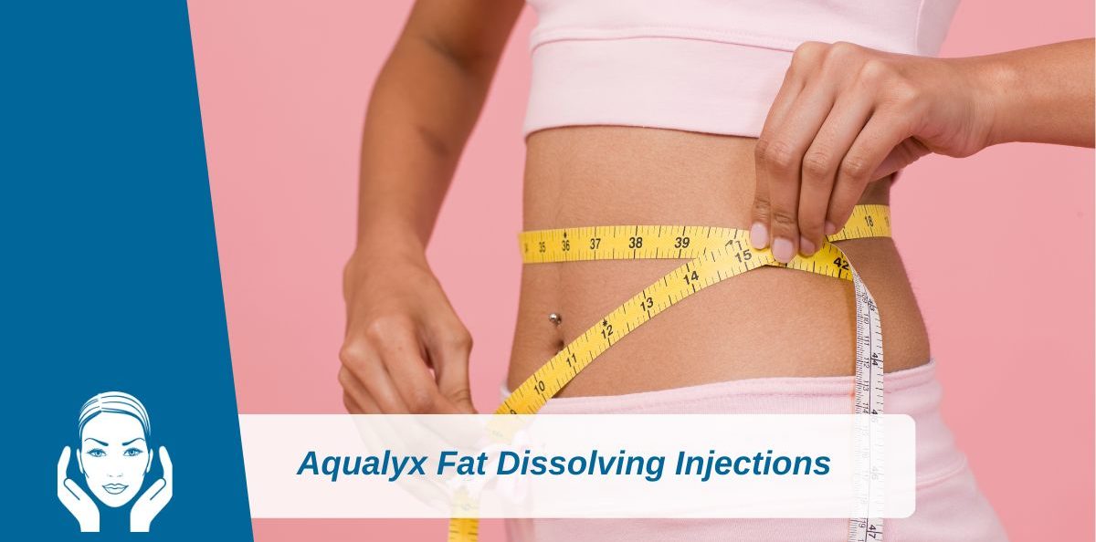 Aqualyx Fat Dissolving Injections at North West Aesthetics